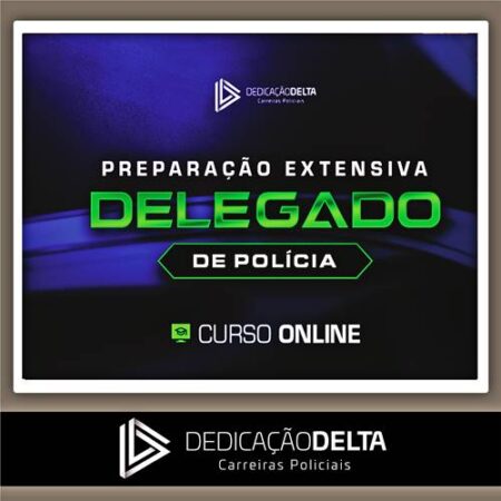 Rateio Preparação Extensiva Delegado de Polícia Civil 2024 - DEDICAÇÃO DELTA