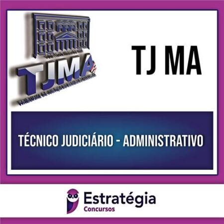 Rateio TJ MA 2024 - Técnico Judiciário - Administrativo - ESTRATÉGIA