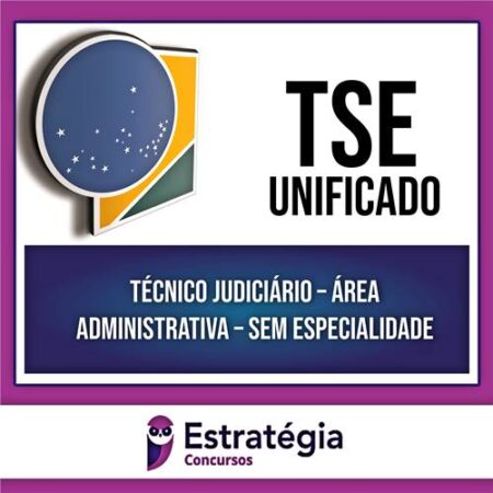 Rateio TSE (PÓS-EDITAL) 2024 - Técnico Judiciário - Área Administrativa - ESTRATÉGIA