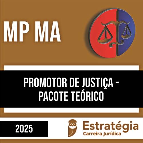 Rateio MP MA 2025 - Promotor de Justiça (Pacote Teórico) - ESTRATÉGIA