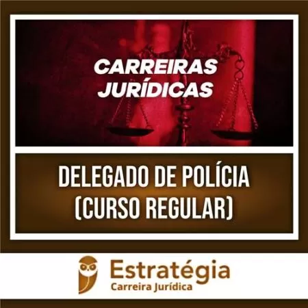 Rateio Delegado de Polícia (Curso Regular) 2024 - ESTRATÉGIA